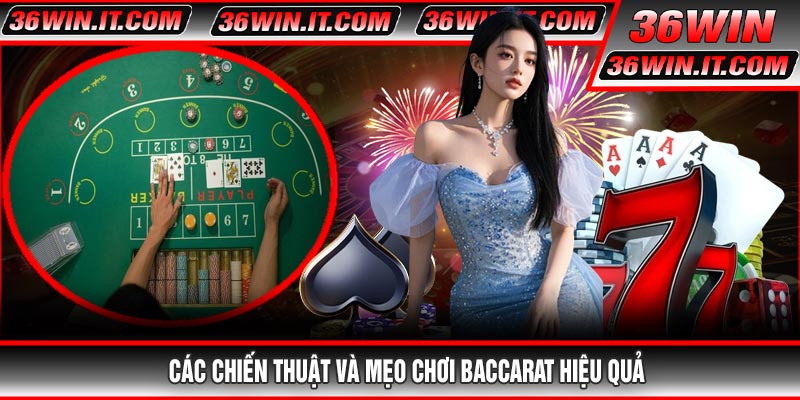Các Chiến Thuật Và Mẹo Chơi Baccarat Hiệu Quả
