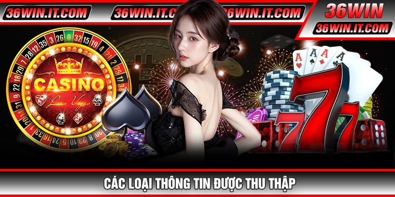 Các Loại Thông Tin Được Thu Thập